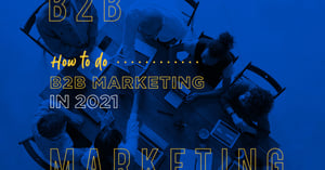 B2B Marketing in 2022