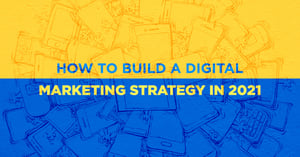 How to Build a Digital Marketing Strategy